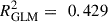 Mathematical equation: $ {R}_{\mathrm{GLM}}^2=\enspace 0.429$